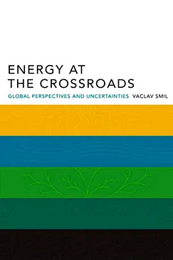 Energy at the Crossroads - Vaclav Smil