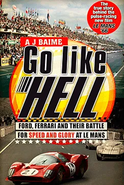 Go Like Hell - A J Baime