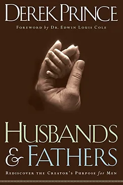 Husbands and Fathers - Derek Prince