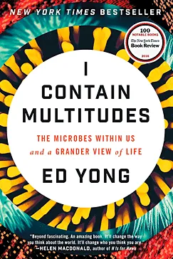I Contain Multitudes - Ed Yong