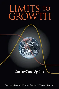 Limits to Growth - Donella H. Meadows, Jorgen Randers, Dennis L. Meadows