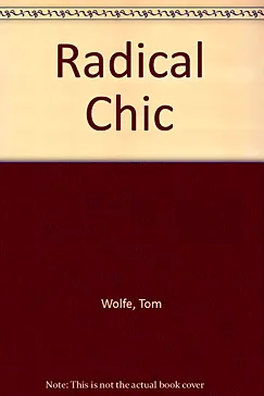 Radical Chic - Tom Wolfe