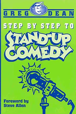 Step by Step to Stand-Up Comedy - Greg Dean