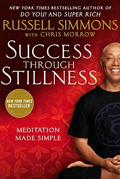 Success Through Stillness - Russell Simmons