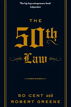 The 50th Law - Robert Greene, 50 Cent