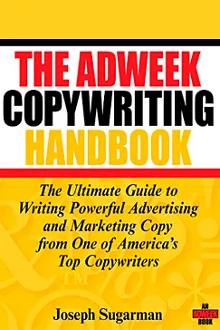 The Adweek Copywriting Handbook - Joseph Sugarman