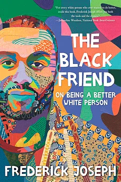 The Black Friend - Frederick Joseph