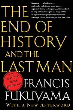 The End of History and the Last Man - Francis Fukuyama