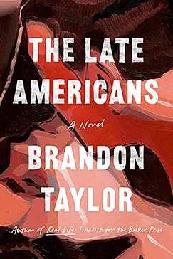 The Late Americans - Brandon Taylor