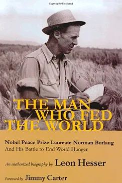 The Man Who Fed the World - Leon Hesser