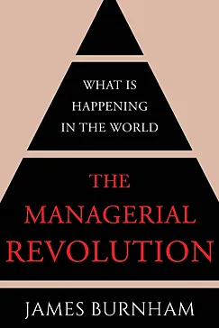 The Managerial Revolution - James Burnham