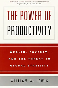 The Power of Productivity - William W. Lewis