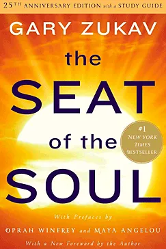 The Seat of the Soul - Gary Zukav