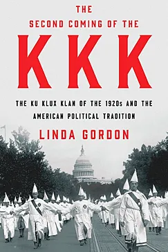 The Second Coming of the KKK - Linda Gordon