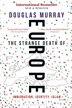 The Strange Death of Europe - Douglas Murray