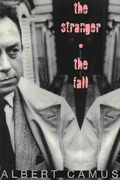 The Stranger and The Fall - Albert Camus