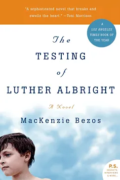 The Testing of Luther Albright - MacKenzie Bezos