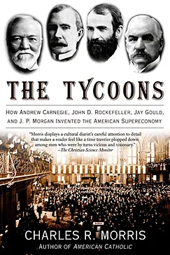 The Tycoons - Charles R. Morris