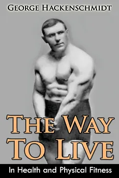 The Way To Live - George Hackenschmidt