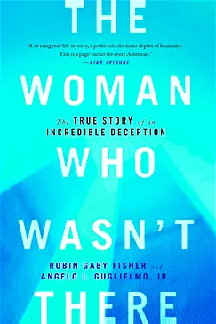 The Woman Who Wasn't There - Robin Gaby Fisher, Angelo J Guglielmo