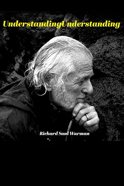 UnderstandingUnderstanding - Richard Saul Wurman