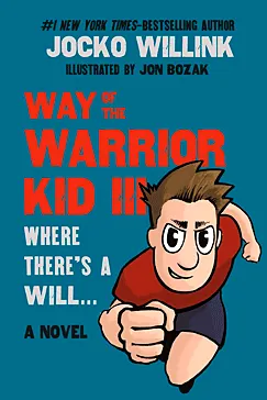 Way of the Warrior Kid 3 - Jocko Willink