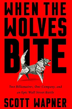 When the Wolves Bite - Scott Wapner