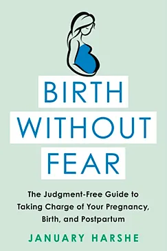 Birth Without Fear - January Harshe