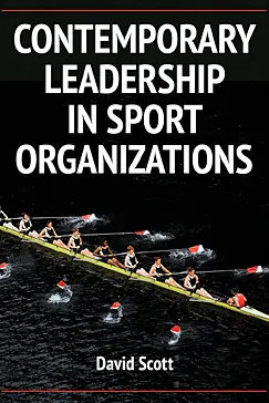 Contemporary Leadership in Sport Organizations - David Scott