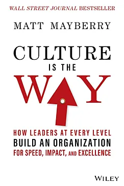 Culture Is the Way - Matt Mayberry