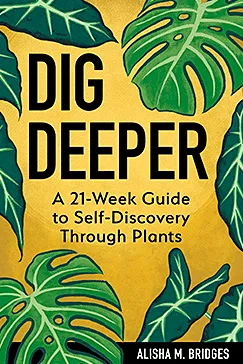 Dig Deeper - Alisha M. Bridges