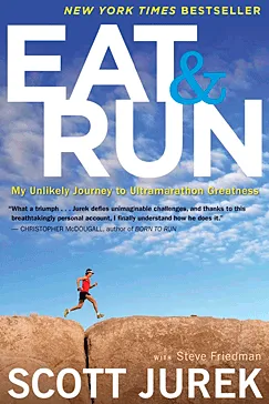 Eat and Run - Scott Jurek