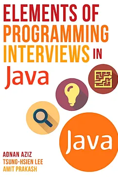 Elements of Programming Interviews in Java - Adnan Aziz, Tsung-Hsien Lee, Amit Prakash