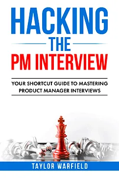 Hacking the PM Interview - Taylor Warfield