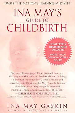 Ina May's Guide to Childbirth - Ina May Gaskin