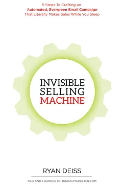 Invisible Selling Machine - Ryan Deiss