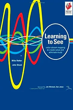 Learning to See - Mike Rother, John Shook