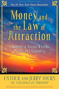 Money, and the Law of Attraction - Esther Hicks, Jerry Hicks