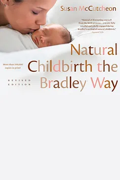 Natural Childbirth the Bradley Way - Susan McCutcheon