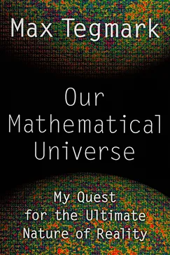 Our Mathematical Universe - Max Tegmark