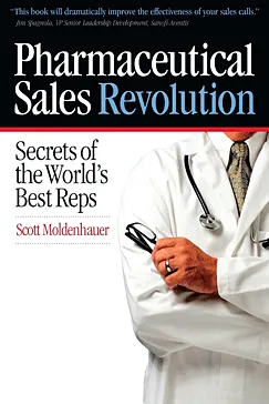 Pharmaceutical Sales Revolution - Scott Moldenhauer