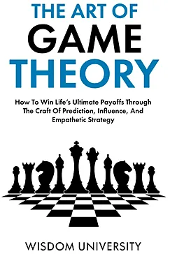 The Art Of Game Theory - Wisdom University