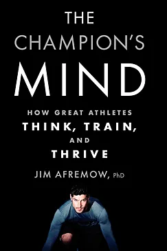 The Champion's Mind - Jim Afremow