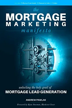 The Mortgage Marketing Manifesto - Andrew Pawlak