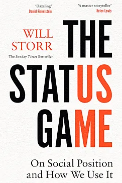 The Status Game - Will Storr