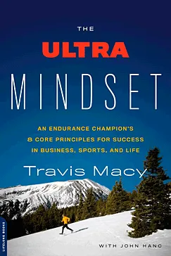 The Ultra Mindset - Travis Macy