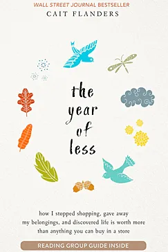 The Year of Less - Cait Flanders