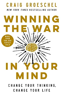 Winning the War in Your Mind - Craig Groeschel