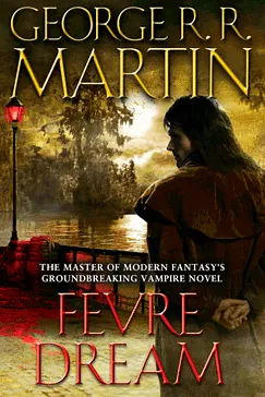 Fevre Dream - George R. R. Martin