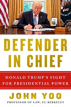 Defender in Chief - John Yoo